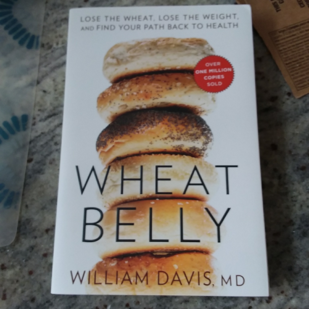 Wheat belly book -  "lose the wheat, lose the weight .."